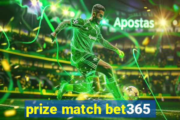 prize match bet365